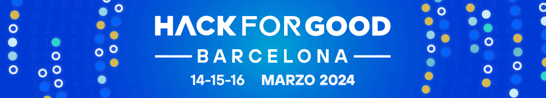 HackForGood Barcelona - 14-15-16 marzo 2024