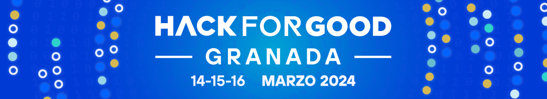 HackForGood Granada - 14-15-16 marzo 2024